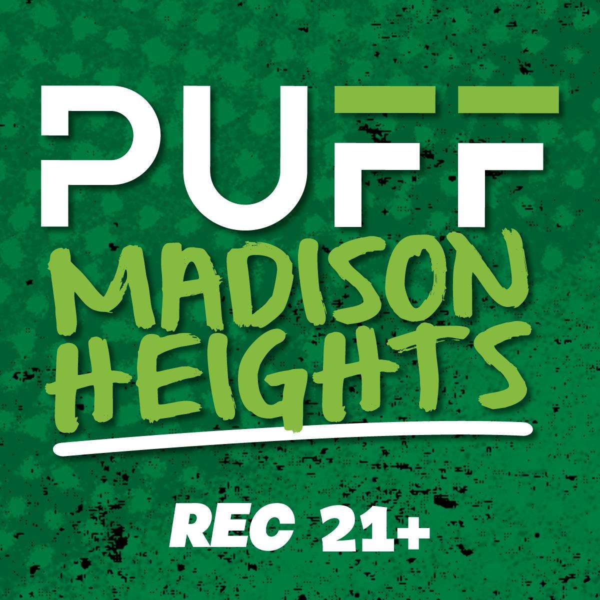 PUFF Madison Heights - Recreational 21+ storefront banner - recreational marijuana dispensary