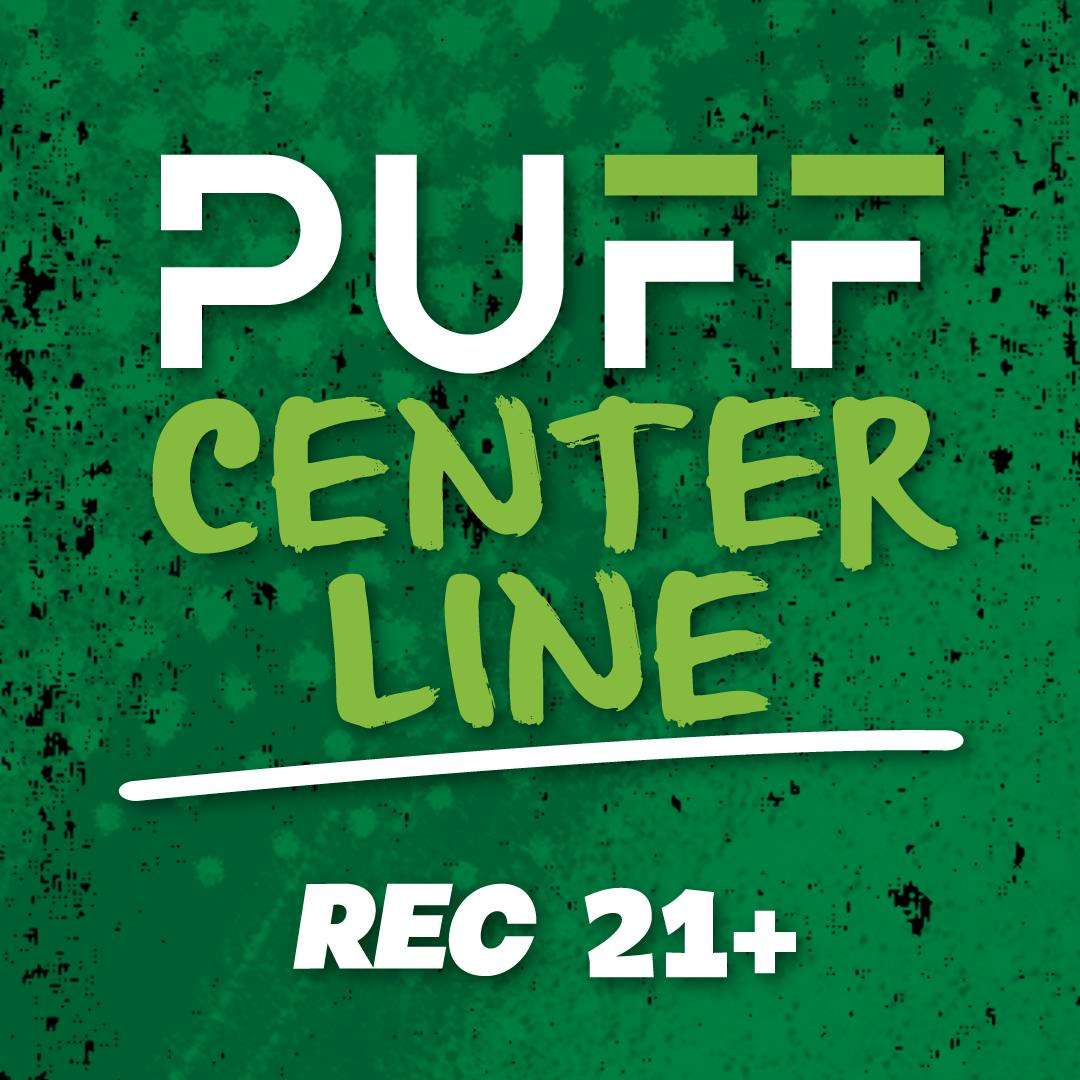 PUFF Center Line - OPEN NOW storefront banner - recreational marijuana dispensary